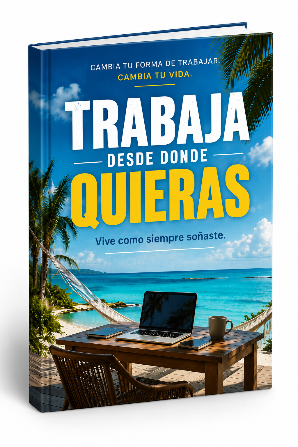 ¿Pasas al teletrabajo y no sabes cómo organizarte? Guía PDF para Trabajar desde Donde Quieras