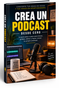 Crea un Podcast desde Cero – Guía PDF de la Idea a la Plataforma